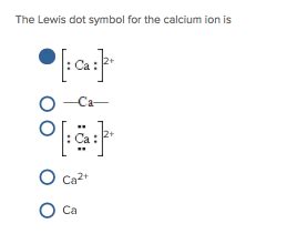 the lewis dot symbol for the calcium ion is|7.3: Lewis Symbols and Structures .